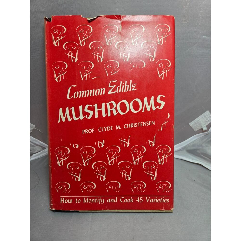 COMMON EDIBLE MUSHROOMS By Prof. Clyde M. Christensen Fouth Printing 1964